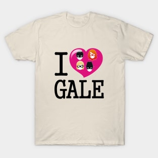 I LOVE GALE T-Shirt